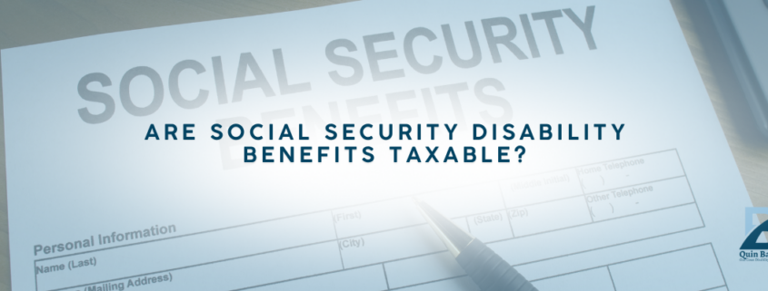 Are Social Security Disability Benefits Taxable?